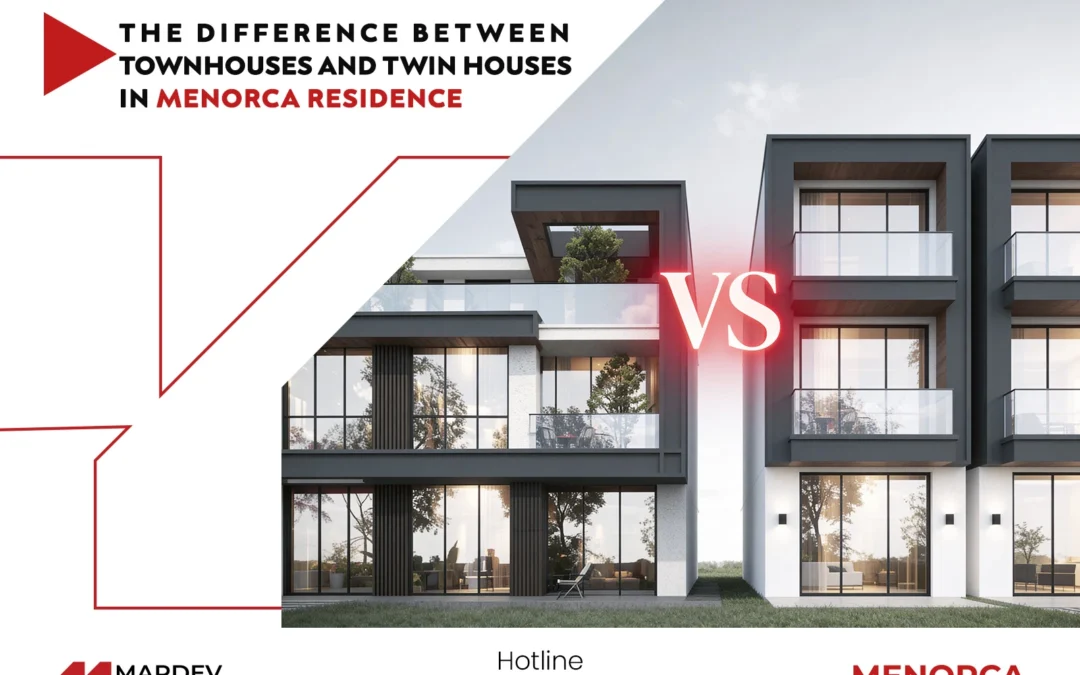 The difference between townhouses and twin houses in Menorka Residence