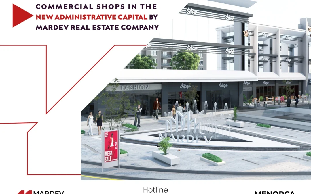 Commercial shops in the New Administrative Capital by Mardev Real Estate Company